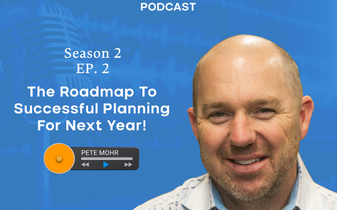 The Roadmap To Successful Planning For Next Year!