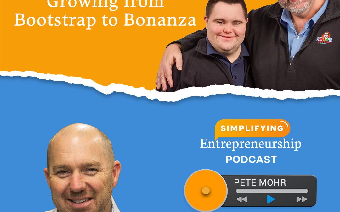 Growing From Bootstrap to Bonanza