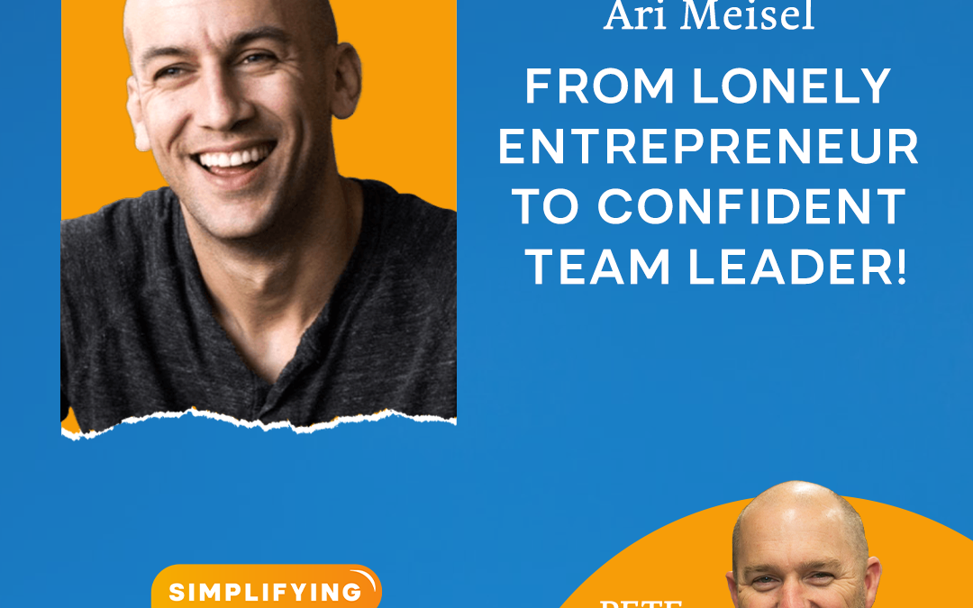 From Lonely Entrepreneur to Confident Team Leader!