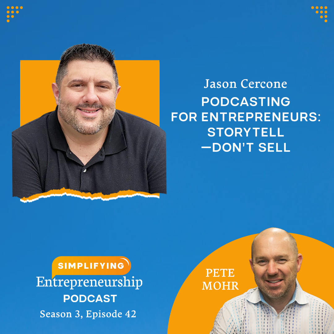 Podcasting for Entrepreneurs: Storytell—Don’t Sell