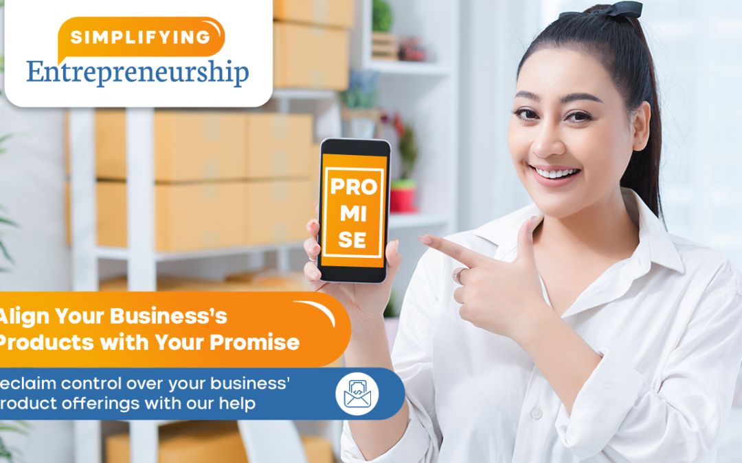 Achieving Business Success: Aligning Your Products with Your Promise