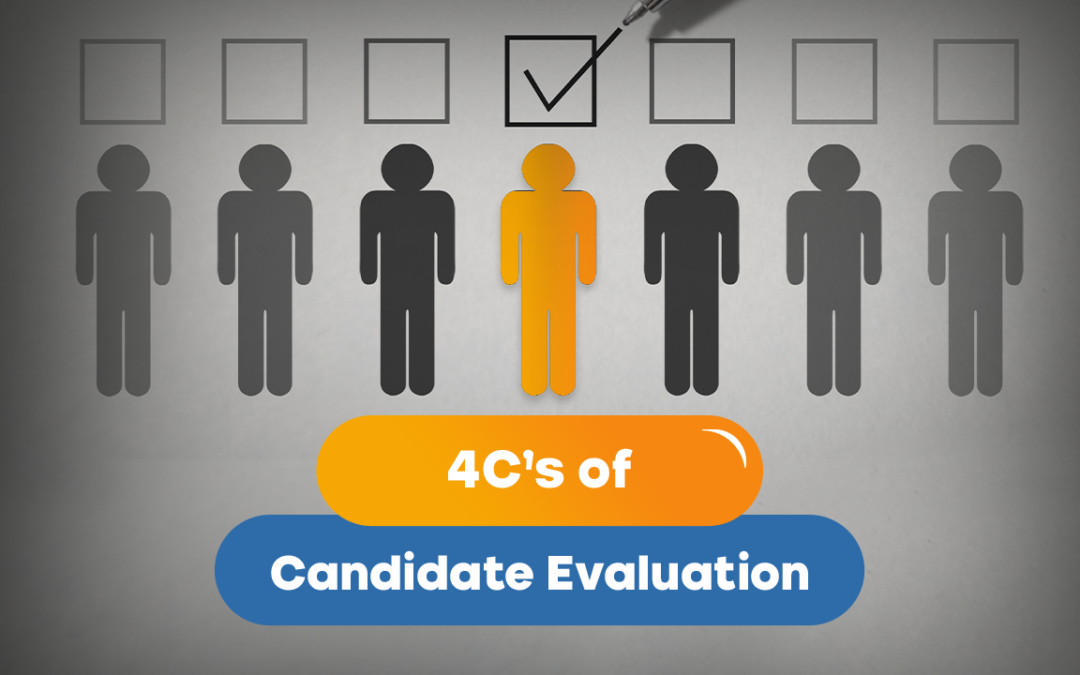 4 C’s of Candidate Evaluation