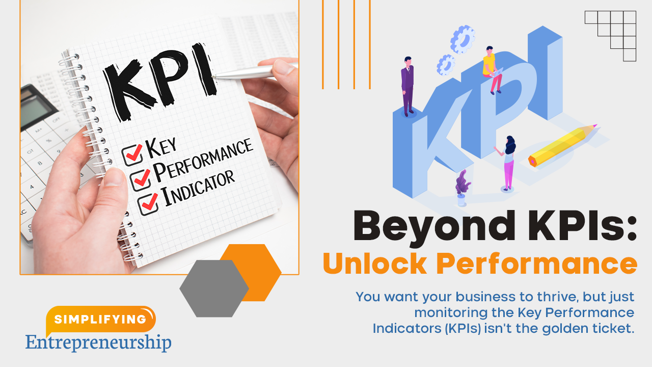 Beyond KPIs: Unlock Performance