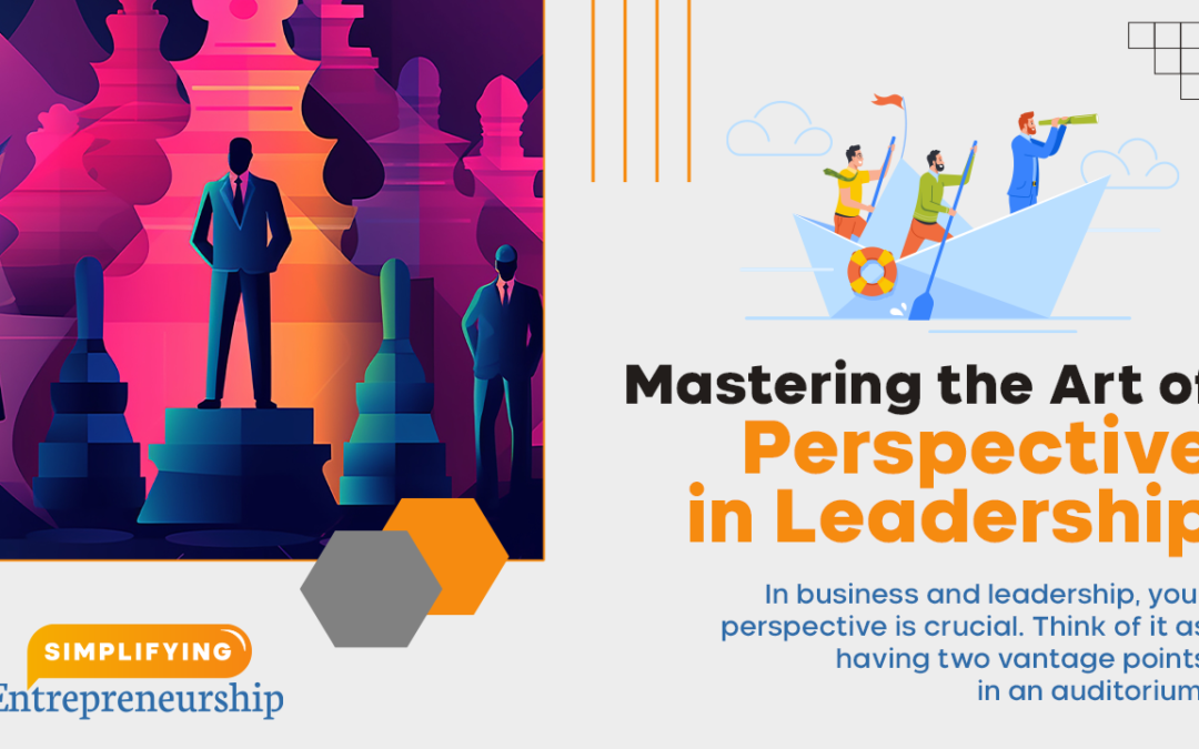 Balancing Dance Floor and Balcony: Mastering the Art of Perspective in Leadership