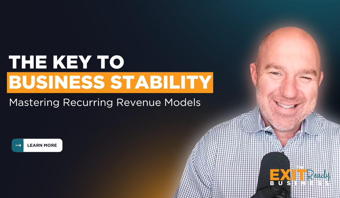 The Key to Business Stability: Mastering Recurring Revenue Models