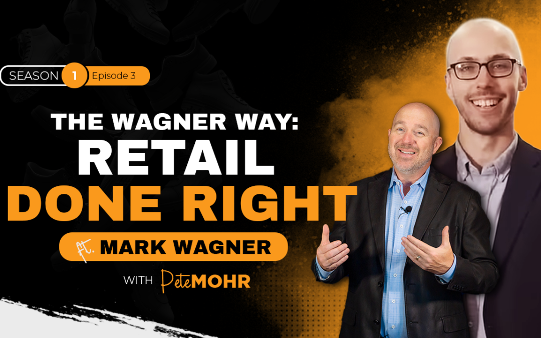 Leadership, Legacy, and Growth in Retail with Mark Wagner