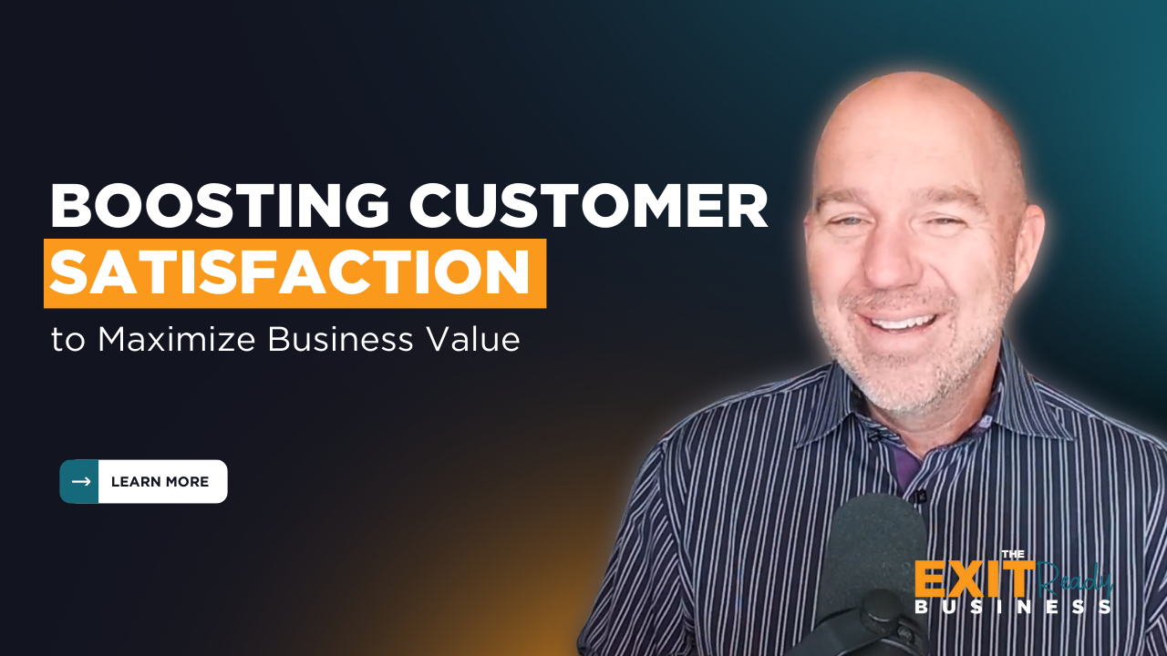 Boosting Customer Satisfaction to Maximize Business Value